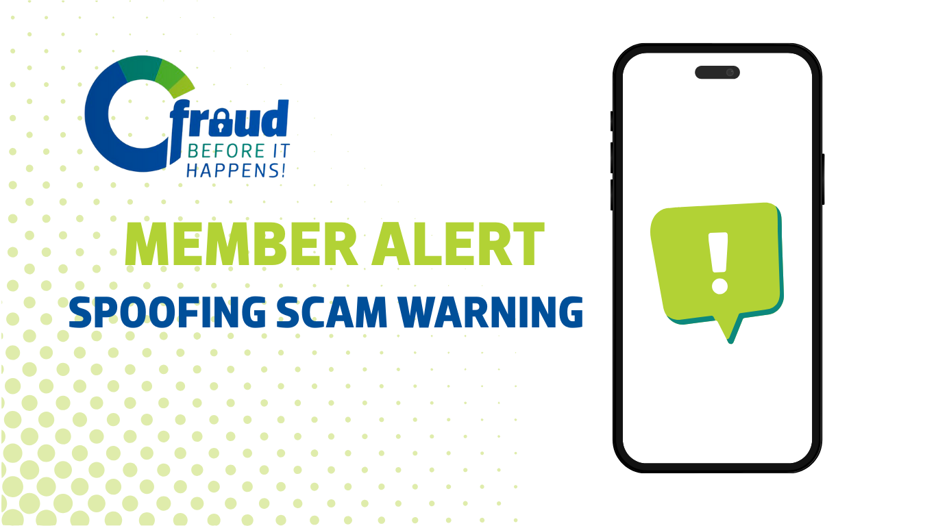 Member Alert-Spoofing Scam Warning_CFraud Before It Happens
