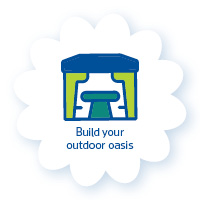 Build your outdoor oasis