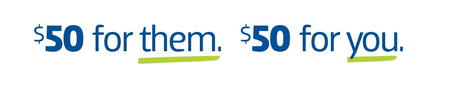 $50 for them. $50 for you.